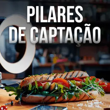 Módulo 2: Pilares de Captação - engenharia da foto que converte